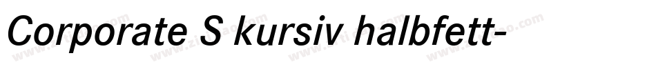 Corporate S kursiv halbfett字体转换